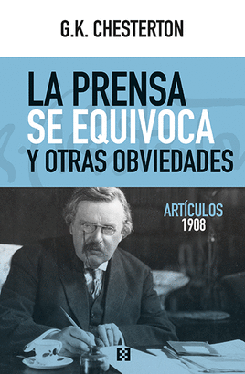 LA PRENSA SE EQUIVOCA Y OTRAS OBVIEDADES (ARTÍCULOS 1908)