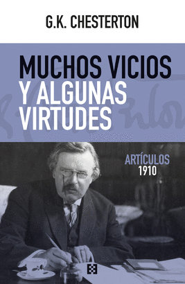 MUCHOS VICIOS Y ALGUNAS VIRTUDES (ÁRTICULOS 1910)