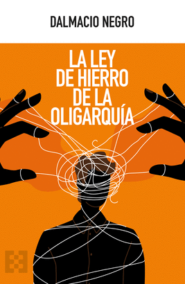 LA LEY DE HIERRO DE LA OLIGARQUIA
