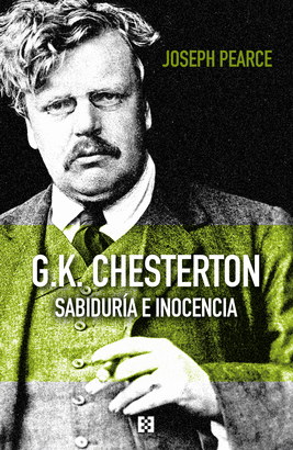 G.K. CHESTERTON: SABIDURÍA E INOCENCIA