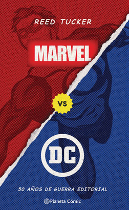 MARVEL VS DC (50 AÑOS DE GUERRA EDITORIAL)