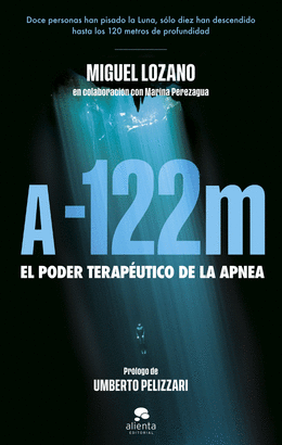 A -122 METROS (EL PODER TERAPEÚTICO DE LA APNEA)