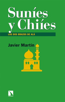 SUNÍES Y CHIÍES (LOS DOS BRAZOS DE ALÁ)