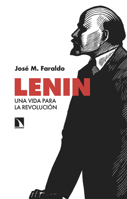 LENIN: UNA VIDA PARA LA REVOLUCIÓN