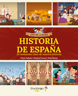 HISTORIA DE ESPAÑA (25 MOMENTOS CLAVES DE NUESTRA HISTORIA)
