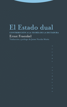 EL ESTADO DUAL (CONTRIBUCIÓN A LA TEORÍA DE LA DICTADURA)