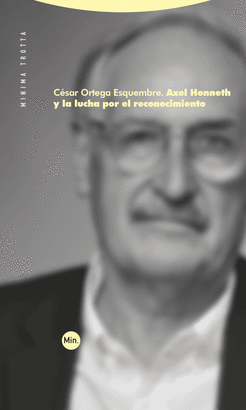 AXEL HONNETH Y LA LUCHA POR EL RECONOCIMIENTO