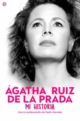 ÁGATHA RUIZ DE LA PRADA:MI HISTORIA