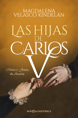 LAS HIJAS DE CARLOS V (MARÍA Y JUANA DE AUSTRIA)