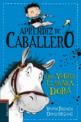 APRENDIZ DE CABALLERO 2: UNA YEGUA LLAMADA DORA