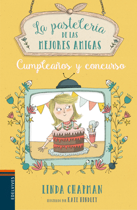 LA PASTELERÍA DE LAS MEJORES AMIGAS 3: CUMPLEAÑOS Y CONCURSO