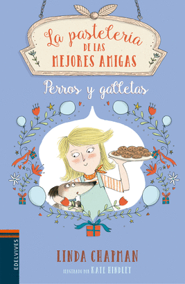LA PASTELERÍA DE LAS MEJORES AMIGAS 4: PERROS Y GALLETAS