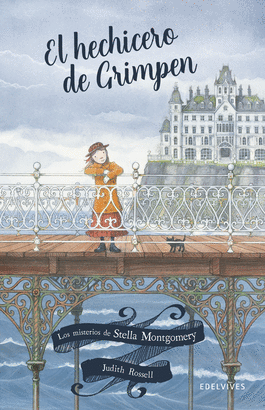 LOS MISTERIOS DE STELLA MONTGOMERY: EL HECHICERO DE GRIMPEN