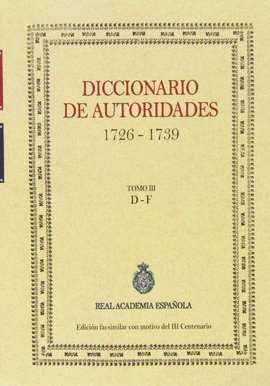 DICCIONARIO DE AUTORIDADES TOMO III 1726-1739
