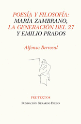 MARÍA ZAMBRANO, LA GENERACIÓN DEL 27 Y EMILIO PRADO