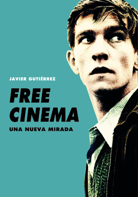 FREE CINEMA (UNA NUEVA MIRADA)