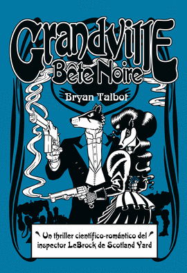 GRANDVILLE 3: BETE NOIRE