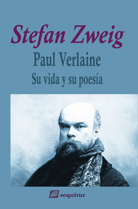 PAUL VERLAINE (SU VIDA Y SU POESÍA)