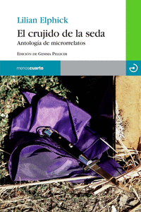 EL CRUJIDO DE LA SEDA (ANTOLOGÍA DE MICRORRELATOS)