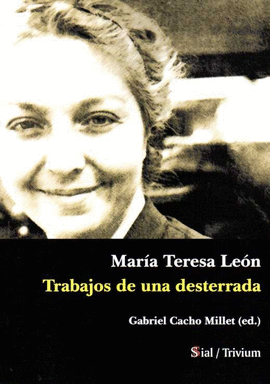 MARÍA TERESA LEÓN: TRABAJOS DE UNA DESTERRADA