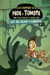 LAS AVENTURAS DE FEDE Y TOMATE 2: ¿HAY QUE SALVAR A FLORENCIA!