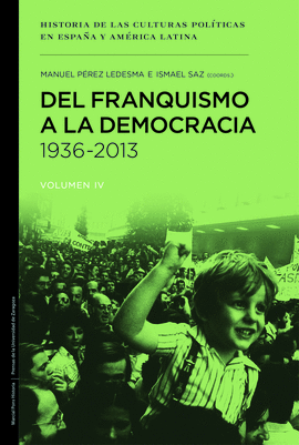 DEL FRANQUISMO A LA DEMOCRACIA (1936-2013)