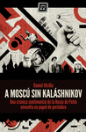 A MOSCÚ SIN KALASHNIKOV
