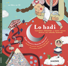 LO HADI (CANCIONES INFANTILES Y NANAS VASCAS) + CD