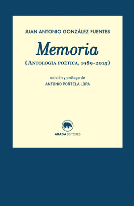 MEMORIA (ANTOLOGÍA POÉTICA 1989-2015)