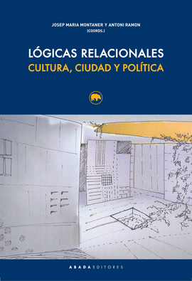 LÓGICAS RELACIONALES (CULTURA, CIUDAD Y POLÍTICA)