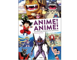 ANIME!, ANIME! (100 AÑOS DE ANIMACIÓN JAPONESA)