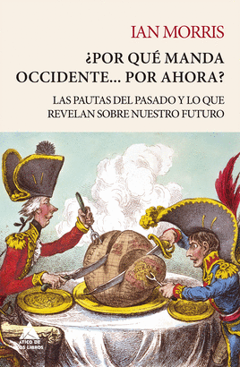 ¿POR QUÉ MANDA OCCIDENTE...POR AHORA?