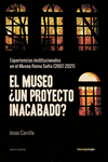 EL MUSEO. UN PROYECTO INACABADO?