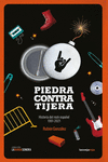 PIEDRA CONTRA TIJERA (Hª DEL ROCK ESPAÑOL 1991-2021)