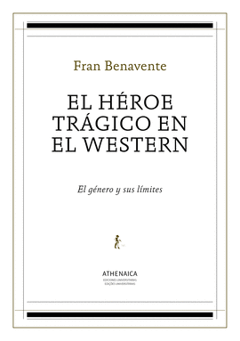 EL HÉROE TRÁGICO EN EL WESTERN