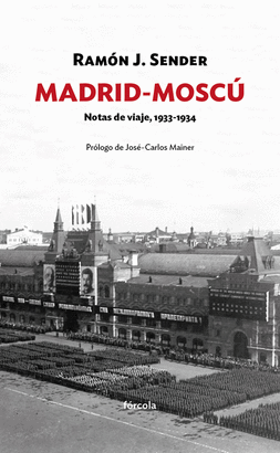 MADRID-MOSCÚ: NOTAS DE VIAJE (1933-1934)