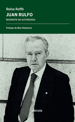 JUAN RULFO (BIOGRAFÍA NO AUTORIZADA)