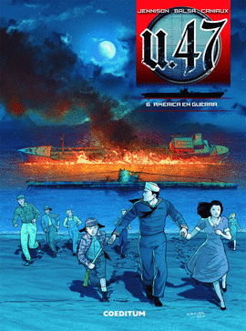 U-47 (6): AMÉRICA EN GUERRA