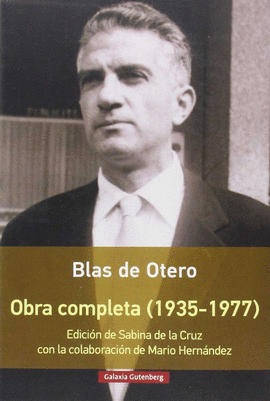 OBRA COMPLETA DE BLAS DE OTERO ( 1935-1977 )
