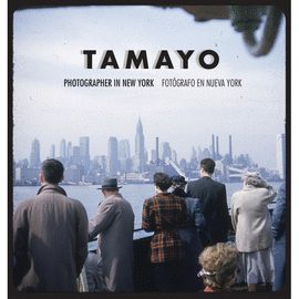 TAMAYO: FOTÓGRAFO EN NUEVA YORK / PHOTOGRAPHER IN NEW YORK