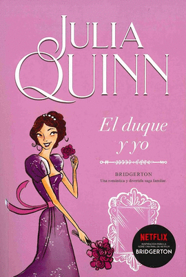 EL DUQUE Y YO (BRIDGERTON 1)