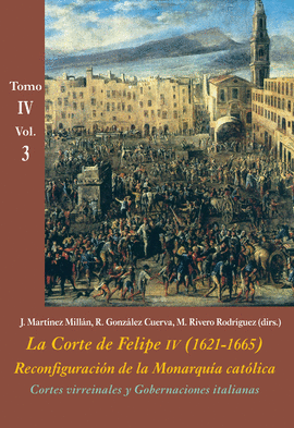LA CORTE DE FELIPE IV (1621-1665) [IV/3]