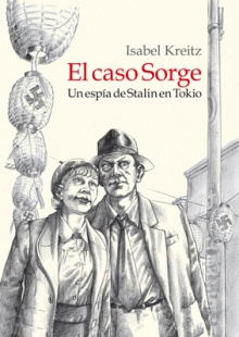 EL CASO SORGE (UN ESPÍA DE STALIN EN TOKIO)