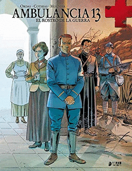 AMBULANCIA 13 (3): EL ROSTRO DE LA GUERRA