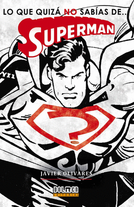 LO QUE QUIZA NO SABIAS DE...SUPERMAN