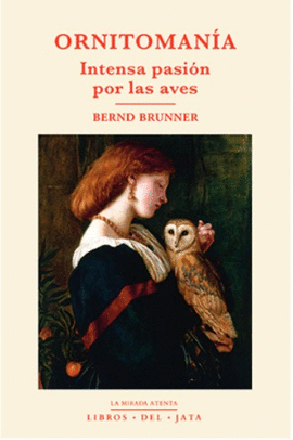 ORNITOMANÍA (INTENSA PASIÓN POR LAS AVES)