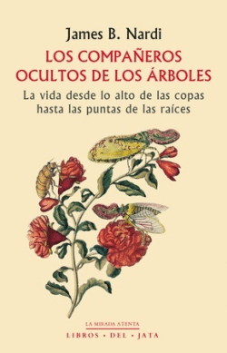 LOS COMPAÑEROS OCULTOS DE LOS ÁRBOLES: LA VIDA DESDE LO ALTO DE LAS COPAS HASTA