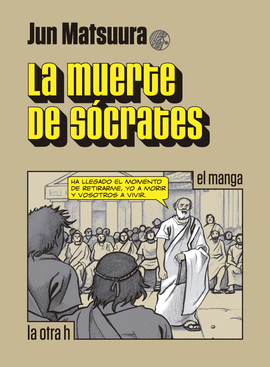 LA MUERTE DE SÓCRATES (EL MANGA)