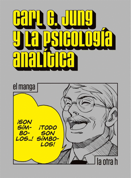 CARL G.JUNG Y LA PSICOLOGÍA ANALÍTICA (EL MANGA)