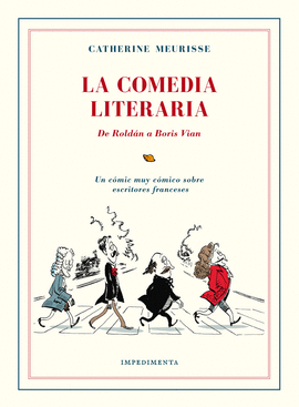 LA COMEDIA LITERARIA (DE ROLDÁN A BORIS VIAN)